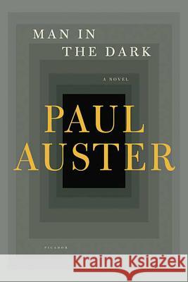 Man in the Dark Paul Auster 9780312428518 Picador USA