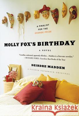 Molly Fox's Birthday Deirdre Madden 9780312429546 Picador USA