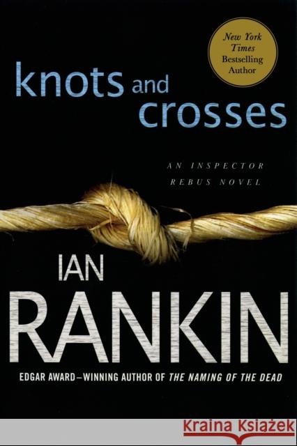 Knots and Crosses: An Inspector Rebus Novel Ian Rankin 9780312536923 St. Martin's Minotaur