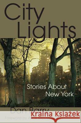 City Lights: Stories about New York Dan Barry 9780312538910 St. Martin's Griffin