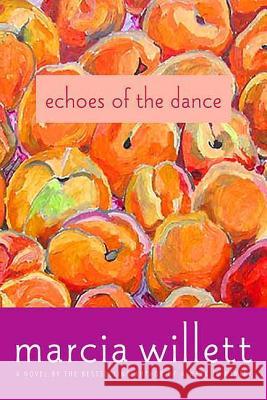 Echoes of the Dance Marcia Willett 9780312539634 St. Martin's Griffin