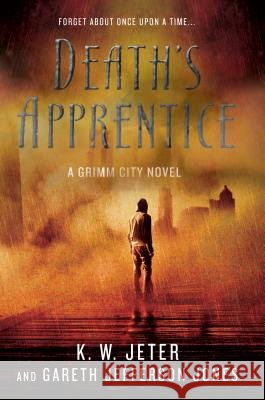 Death's Apprentice Gareth Jefferson Jones K. W. Jeter 9780312547714