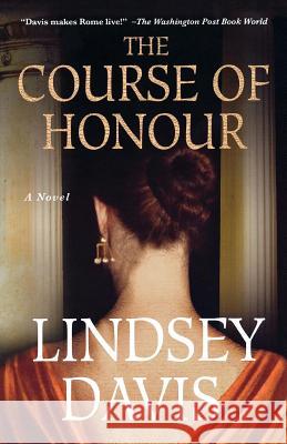 The Course of Honour Lindsey Davis 9780312556167 St. Martin's Griffin