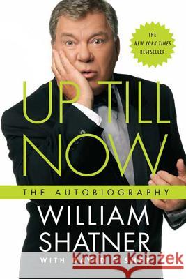 Up Till Now: The Autobiography William Shatner David Fisher 9780312561635