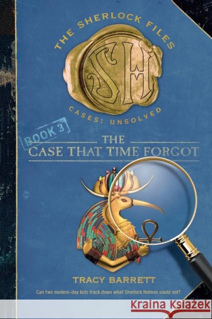 The Case That Time Forgot Tracy Barrett 9780312563585 Square Fish