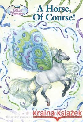 Wind Dancers #7: A Horse, of Course! Sibley Miller 9780312564025 Feiwel & Friends