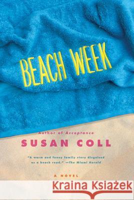 Beach Week Susan Coll 9780312569228 Picador USA