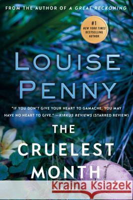 The Cruelest Month: A Chief Inspector Gamache Novel Louise Penny 9780312573508 Minotaur Books