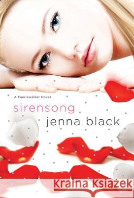 Sirensong Jenna Black 9780312575953 St. Martin's Griffin