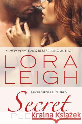 Secret Pleasure Lora Leigh 9780312576257