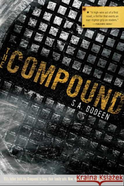 The Compound S. a. Bodeen 9780312578602 Square Fish