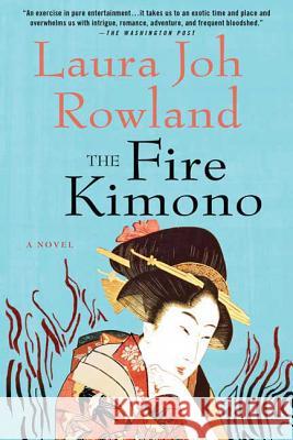 The Fire Kimono Laura Joh Rowland 9780312588861 Minotaur Books