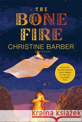 The Bone Fire Christine Barber 9780312593506 Minotaur Books