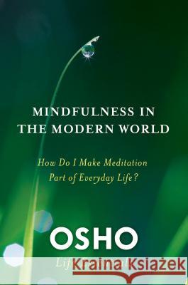 Mindfulness in the Modern World Osho 9780312595517