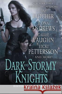 Dark and Stormy Knights: A Paranormal Fantasy Anthology Elrod, P. N. 9780312598341 St. Martin's Griffin