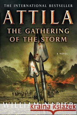 Attila: The Gathering of the Storm William Napier 9780312598990 St. Martin's Griffin