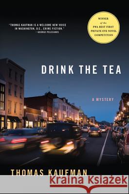 Drink the Tea: A Mystery Thomas Kaufman 9780312607302 Minotaur Books