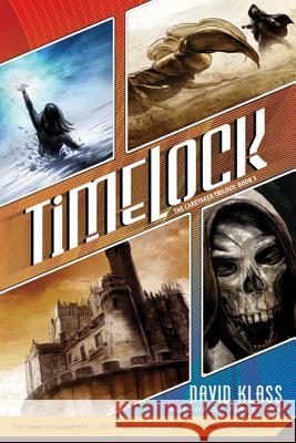Timelock: The Caretaker Trilogy: Book 3 David Klass 9780312608637 Square Fish