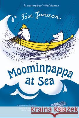 Moominpappa at Sea Tove Jansson Tove Jansson Kingsley Hart 9780312608927