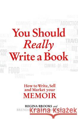 You Should Really Write a Book Regina Brooks Brenda Lane Richardson 9780312609344