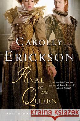 Rival to the Queen Carolly Erickson 9780312616977