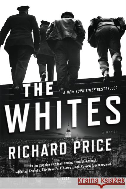 The Whites Richard Price Harry Brandt 9780312621308 Picador USA