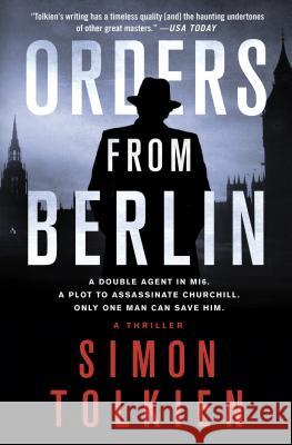 Orders from Berlin: A Thriller Tolkien, Simon 9780312632144