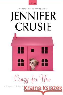 Crazy for You Jennifer Crusie 9780312640729 St. Martin's Griffin