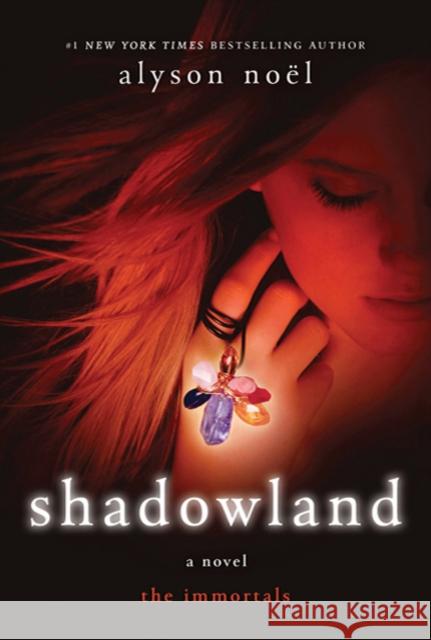 Shadowland: The Immortals Alyson Noel 9780312650056