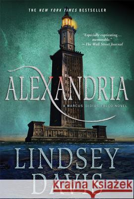 Alexandria: A Marcus Didius Falco Novel Lindsey Davis 9780312650230 Minotaur Books