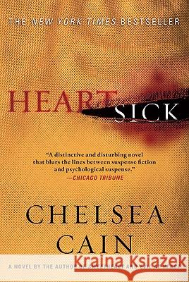 Heartsick: A Thriller Chelsea Cain 9780312657819