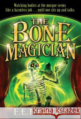 The Bone Magician F. E. Higgins 9780312659448 Square Fish