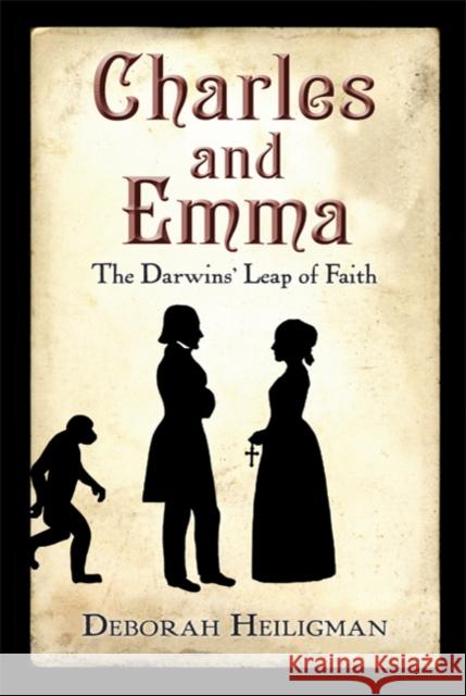 Charles and Emma: The Darwins' Leap of Faith Deborah Heiligman 9780312661045 