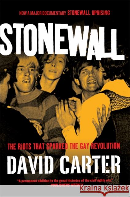 Stonewall: The Riots That Sparked the Gay Revolution Carter, David 9780312671938 St. Martin's Griffin