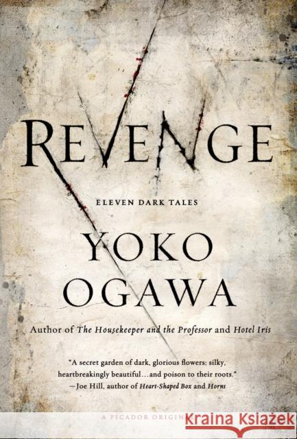 Revenge: Eleven Dark Tales Yoko Ogawa Stephen Snyder 9780312674465
