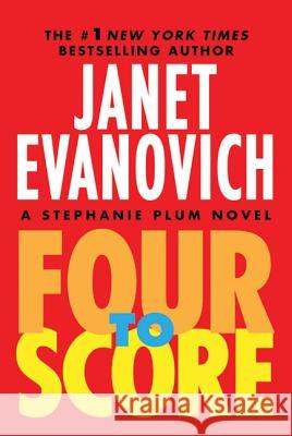 Four to Score Janet Evanovich 9780312675097 MacMillan