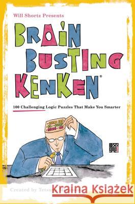 Wsp Brain Busting Kenken Will Shortz Tetsuya Miyamoto 9780312681432