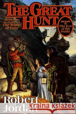 The Great Hunt Robert Jordan 9780312851408 Tom Doherty Associates