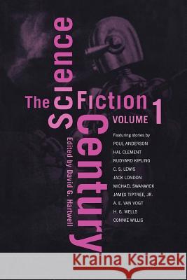 The Science Fiction Century, Volume One David G. Hartwell 9780312864842 Orb Books