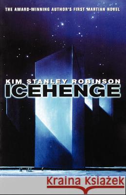 Icehenge Kim Stanley Robinson 9780312866099 Orb Books