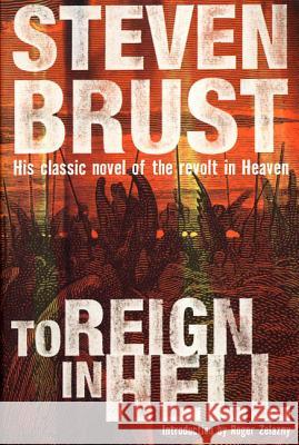 To Reign in Hell Steven Brust Roger Zelazny 9780312870492 Orb Books