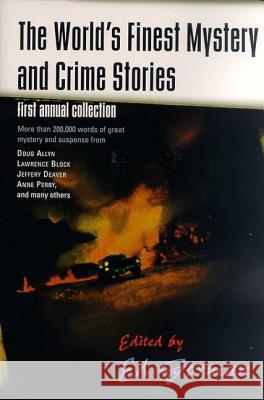 The World's Finest Mystery and Crime Stories: First Annual Collection Edward Gorman 9780312874797 Forge