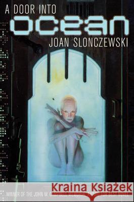 A Door Into Ocean Joan Slonczewski 9780312876524 Orb Books