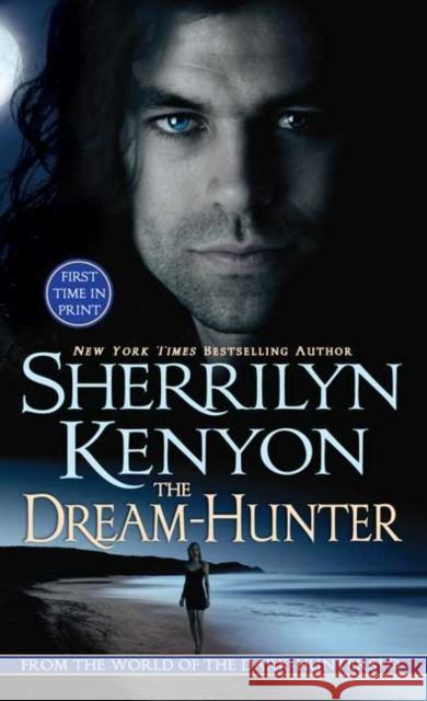 The Dream-Hunter Sherrilyn Kenyon 9780312938819 St. Martin's Press