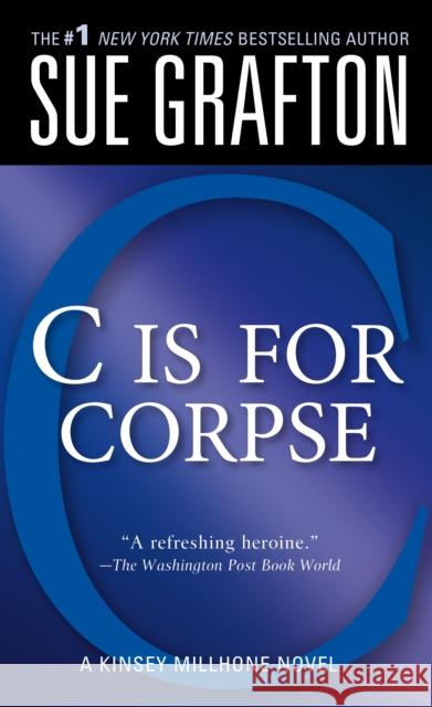 C Is for Corpse: A Kinsey Millhone Mystery Grafton, Sue 9780312939014 St. Martin's Press