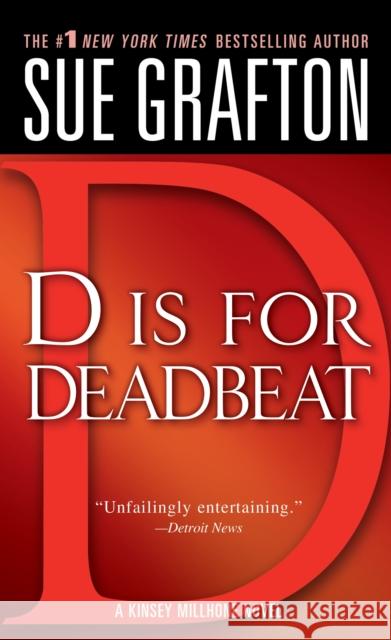 D Is for Deadbeat: A Kinsey Millhone Mystery Grafton, Sue 9780312939021 St. Martin's Press