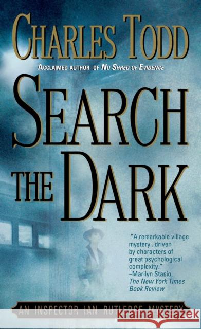 Search the Dark: An Inspector Ian Rutledge Mystery Charles Todd 9780312971281 St. Martin's Press