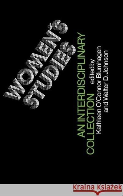 Women's Studies: An Interdisciplinary Collection Blumhagen, Kathleen O'Connor 9780313200281