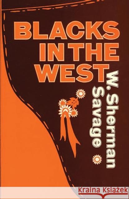 Blacks in the West W. Sherman Savage 9780313201615 Greenwood Press