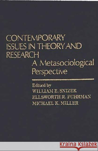 Contemporary Issues in Theory and Research: A Metasociological Perspective Fuhrman, Elsworth 9780313204098 Greenwood Press